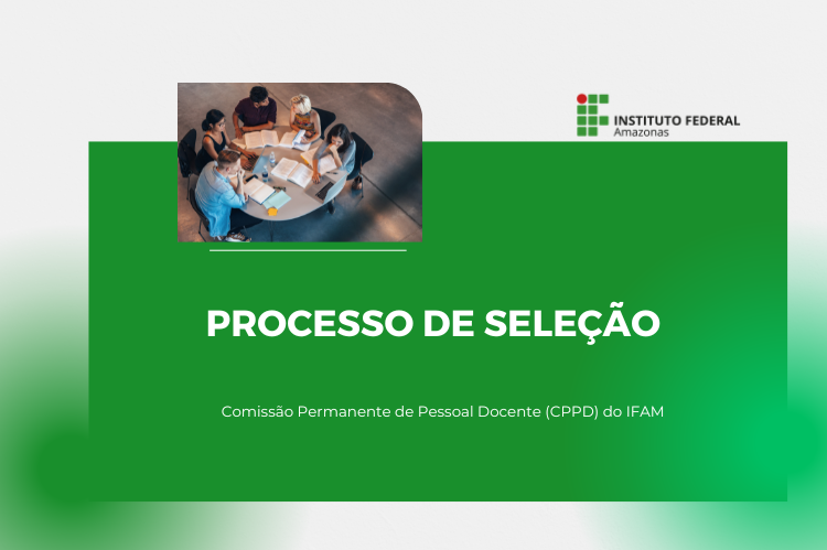 IFAM abre inscrições para eleição da Comissão Permanente de Pessoal Docente (CPPD) – Biênio 2025/2027
