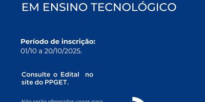 Edital de Seleção para Ingresso no Mestrado Profissional em Ensino Tecnológico – Turma 2026