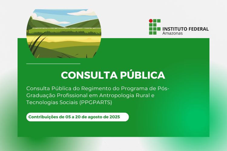 Consulta Pública do Regimento do Programa de Pós-Graduação Profissional em Antropologia Rural e Tecnologias Sociais (PPGPARTS)